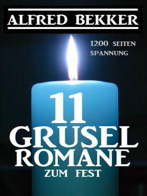 Title details for 11 Gruselromane zum Fest by Alfred Bekker - Available